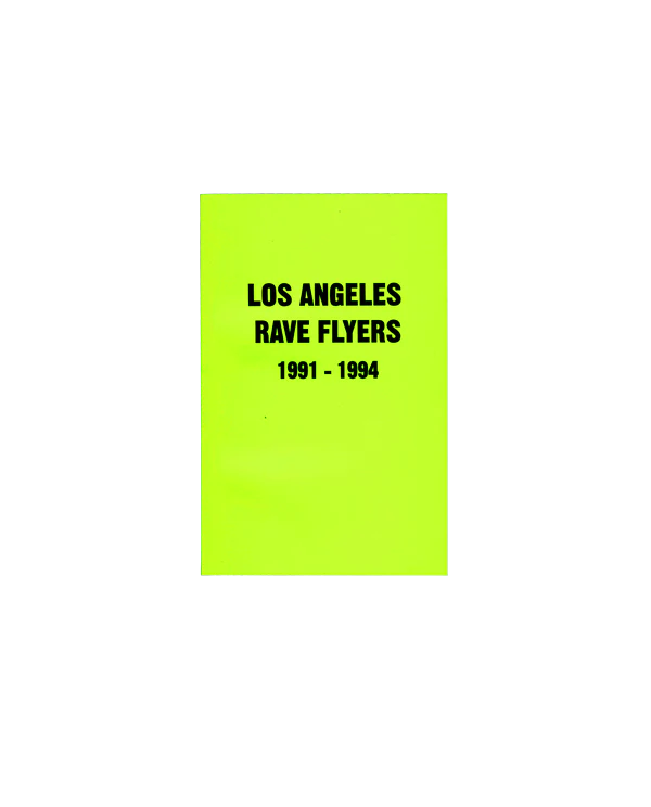 LA Rave Flyers 1991-1994