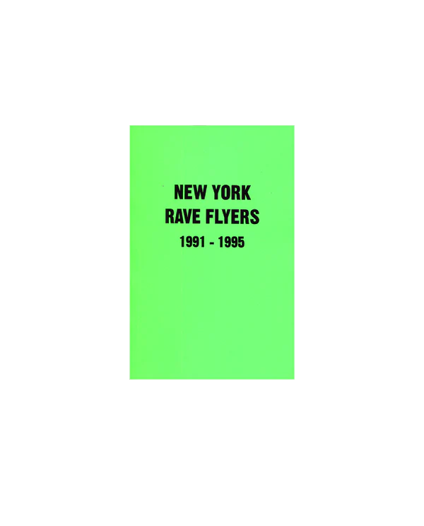 NY Rave Flyers 1991-1995