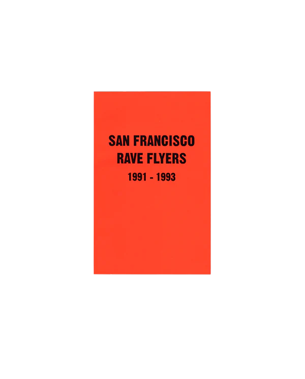 SF Rave Flyers 1991-1993